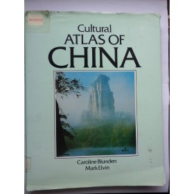    Cultural ATLAS  OF  CHINA  -  Caroline Blunden * Mark Elvin